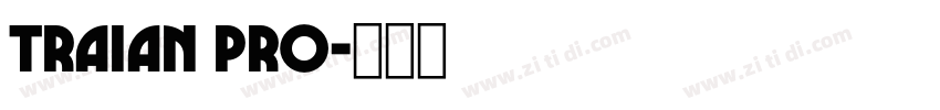 TRAIAN PRO字体转换